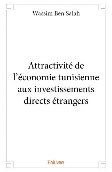 Attractivité de l'économie tunisienne aux investissements directs étrangers (livre)